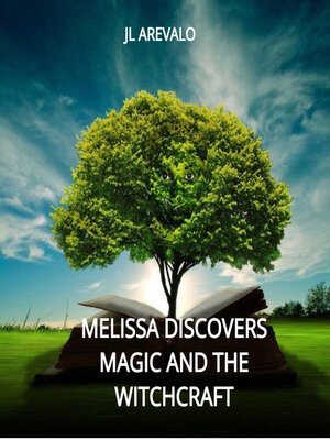 cover image of MELISSA DISCOVERS MAGIC AND THE WITCHCRAFT